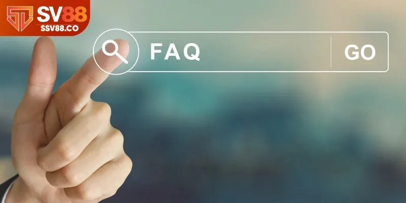 FAQs - Giải đáp những thắc mắc thường gặp khi đăng ký SV88